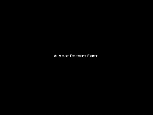 Almost doesn't exist01